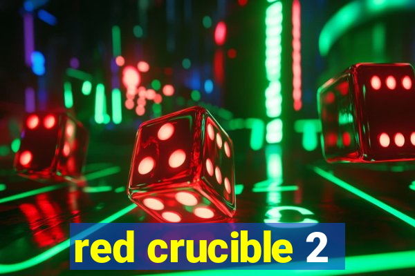 red crucible 2